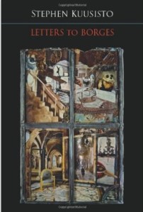 Stephen Kuusisto, Letters to Borges